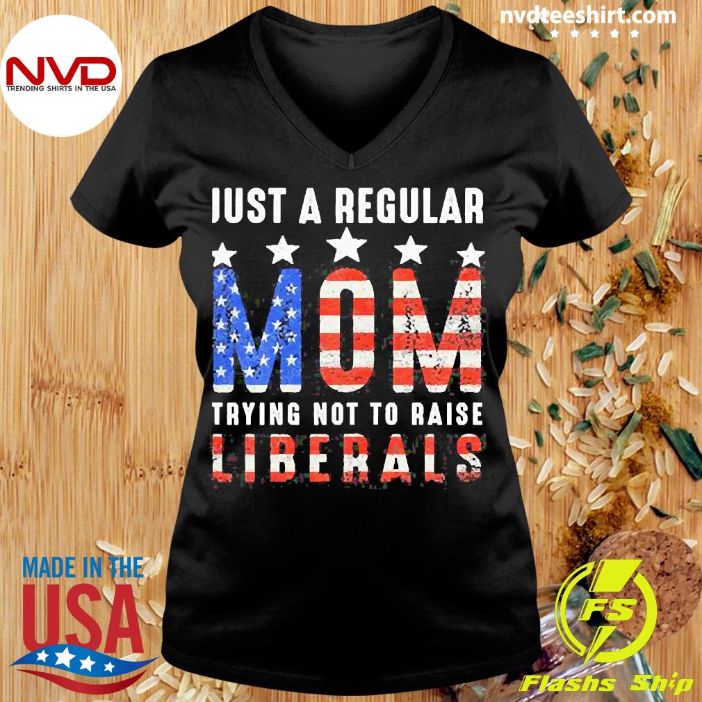 American Flag Just A Regular Mom Trying Not To Raise - Adult & Kids T-Shirts, Sweatshirts & Hoodies apparel design preview 3