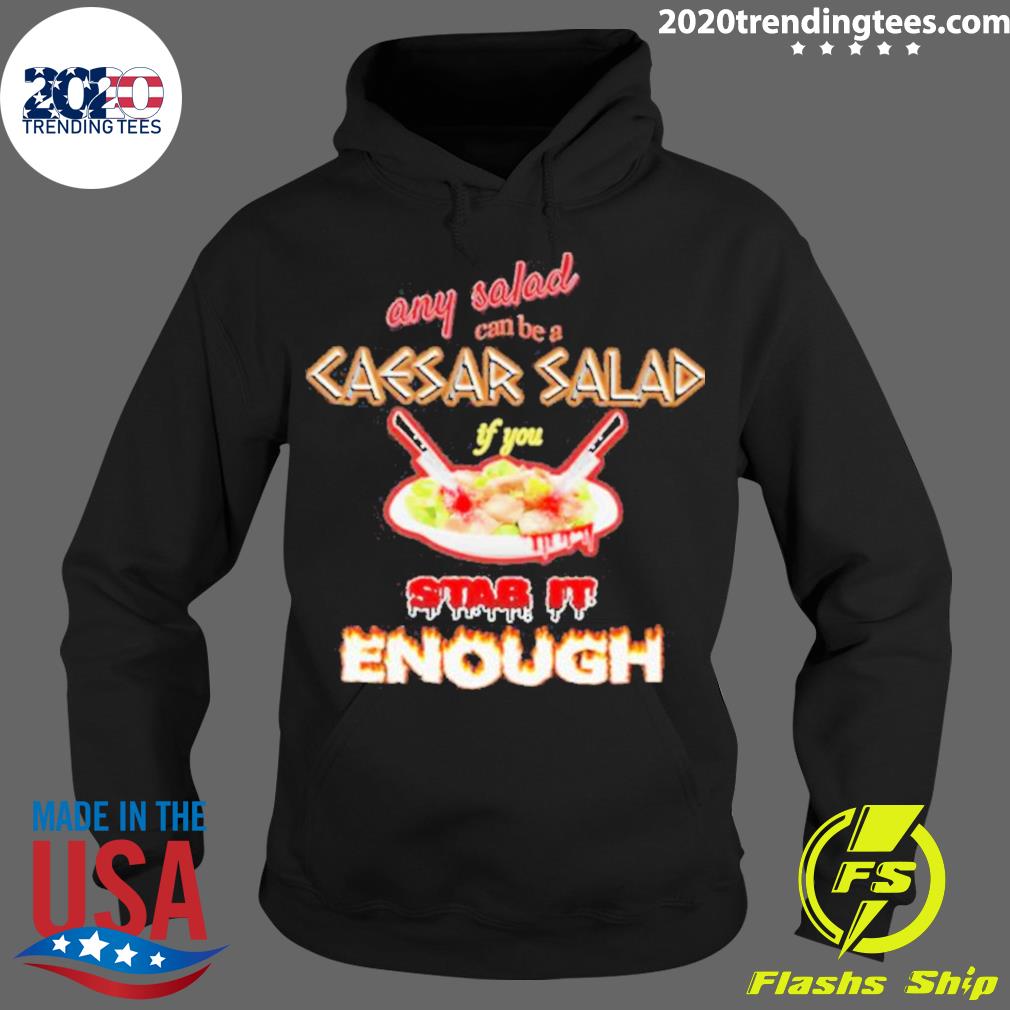 Official any Salad Can Be A Caesar If You Stab It - Adult & Kids T-Shirts, Sweatshirts & Hoodies apparel design preview 2