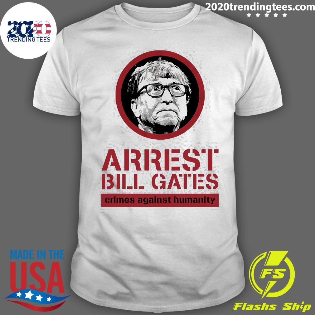 Official arrest Bill Gates Crimes Against Humanity - Adult & Kids T-Shirts, Sweatshirts & Hoodies apparel design preview 1