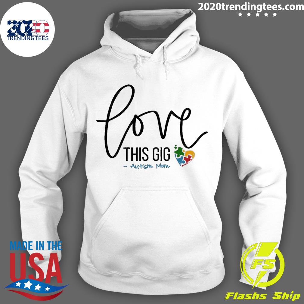 Official autism Awareness Love This Gig Mom - Adult & Kids T-Shirts, Sweatshirts & Hoodies apparel design preview 2
