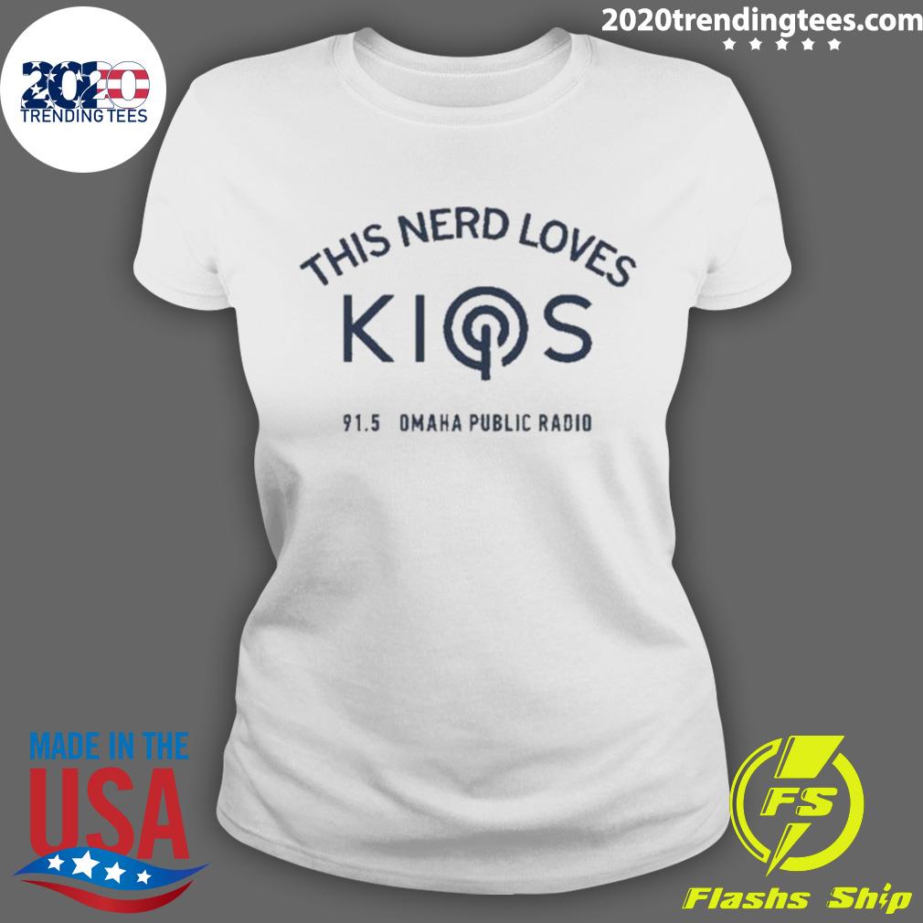 Official awesome This Nerd Loves Kios 91 5 Omaha - Adult & Kids T-Shirts, Sweatshirts & Hoodies apparel design preview 3
