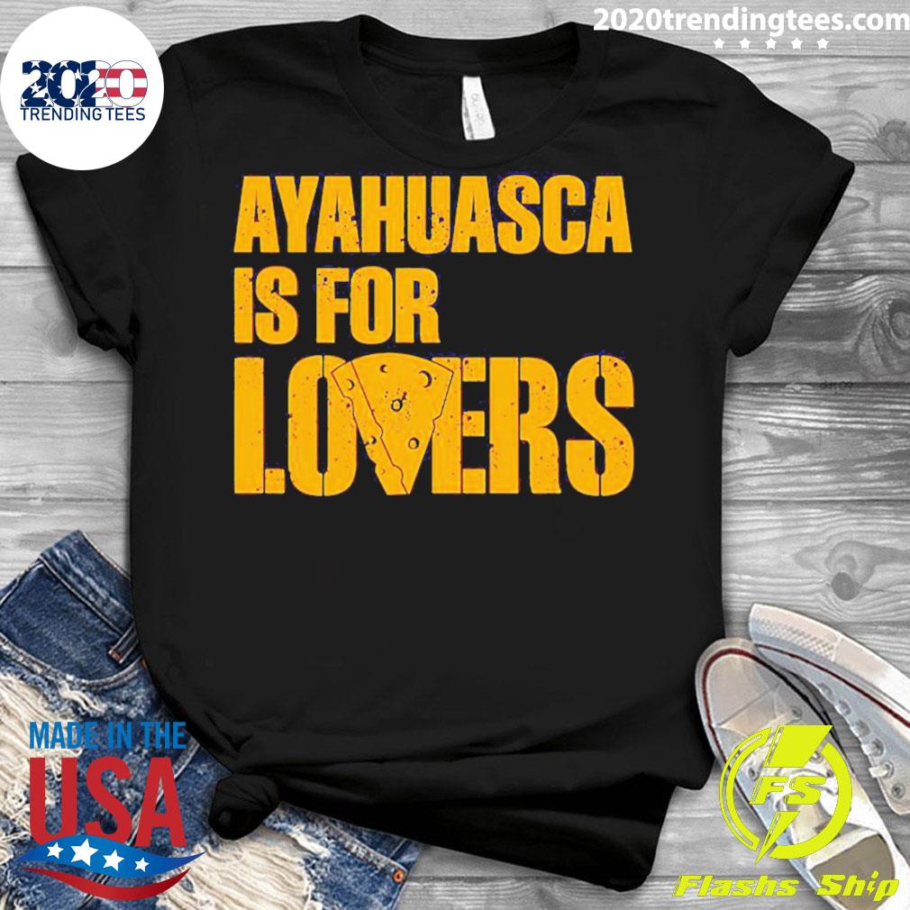 Official ayahuasca Is For Lovers - Adult & Kids T-Shirts, Sweatshirts & Hoodies apparel design preview 3