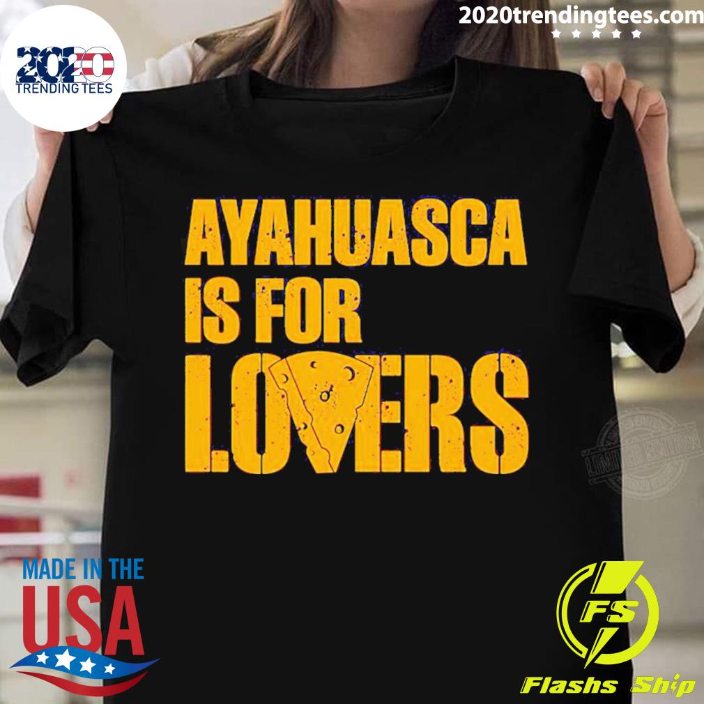 Official ayahuasca Is For Lovers - Adult & Kids T-Shirts, Sweatshirts & Hoodies apparel design preview 1