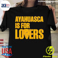 Official ayahuasca Is For Lovers - Adult & Kids T-Shirts, Sweatshirts & Hoodies apparel design preview 1