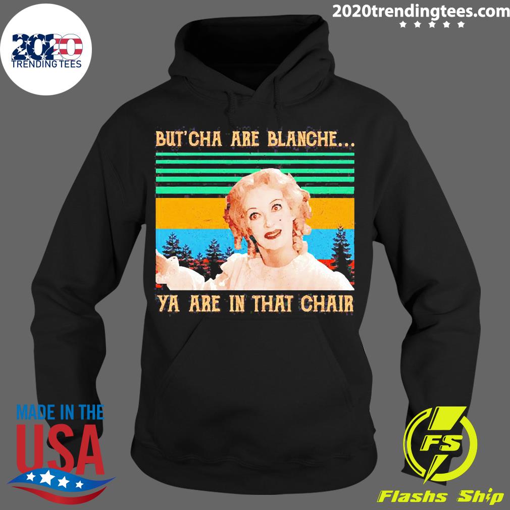 Official Baby Jane But' Cha Are Blanche Ya In That - Adult & Kids T-Shirts, Sweatshirts & Hoodies apparel design preview 2