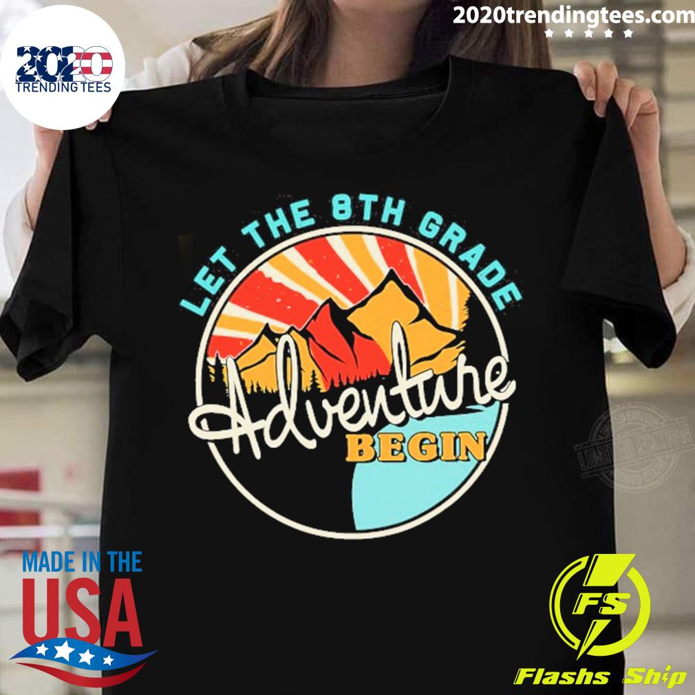 Official back To School Funny Let The 8Th Grade - Adult & Kids T-Shirts, Sweatshirts & Hoodies apparel design preview 1
