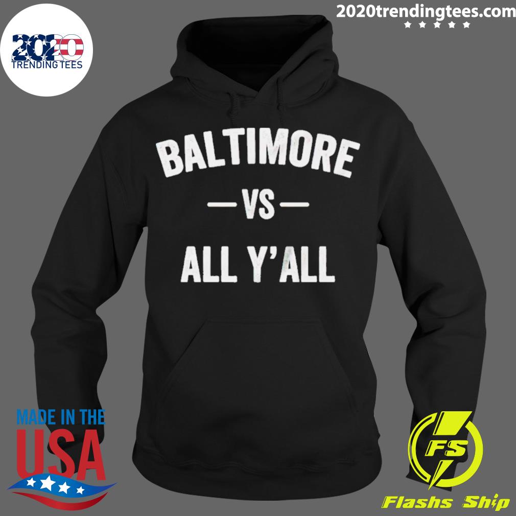 Official baltimore Vs All Y'all - Adult & Kids T-Shirts, Sweatshirts & Hoodies apparel design preview 2