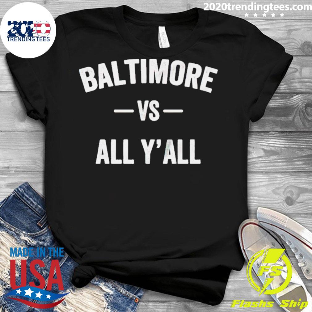 Official baltimore Vs All Y'all - Adult & Kids T-Shirts, Sweatshirts & Hoodies apparel design preview 3
