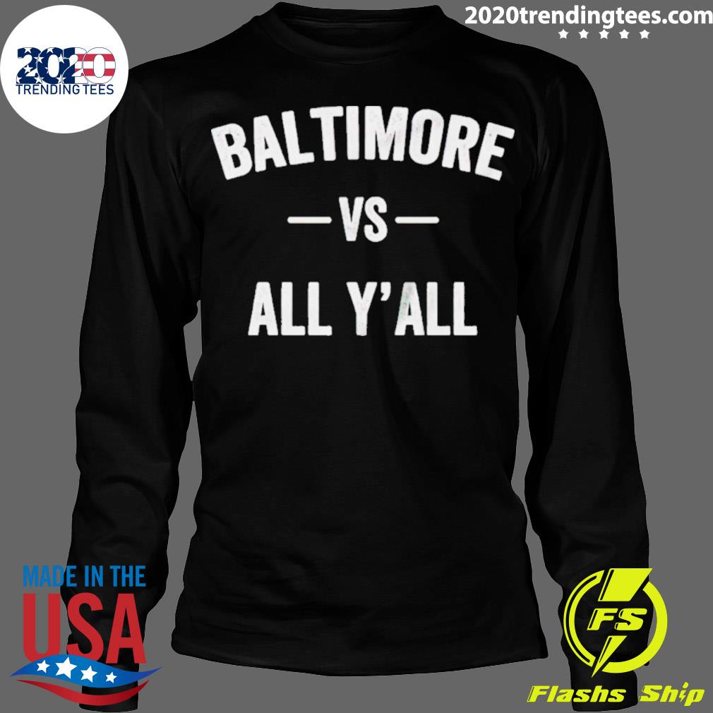 Official baltimore Vs All Y'all - Adult & Kids T-Shirts, Sweatshirts & Hoodies apparel design preview 4