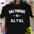 Official baltimore Vs All Y'all - Adult & Kids T-Shirts, Sweatshirts & Hoodies apparel design preview 1