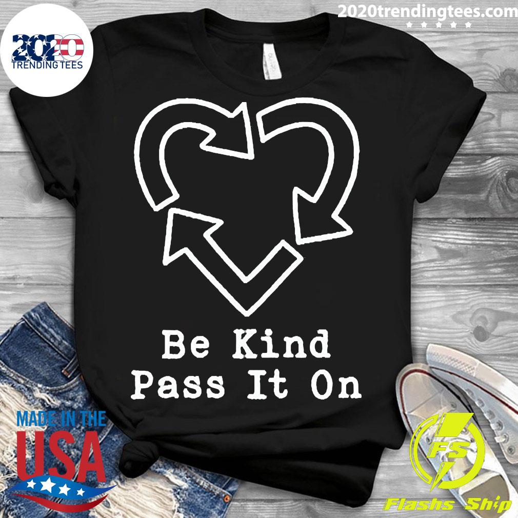 Official Be kind pass it on - Adult & Kids T-Shirts, Sweatshirts & Hoodies apparel design preview 3