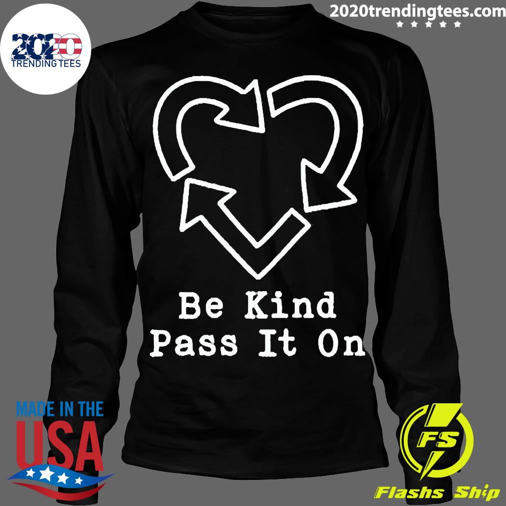 Official Be kind pass it on - Adult & Kids T-Shirts, Sweatshirts & Hoodies apparel design preview 4