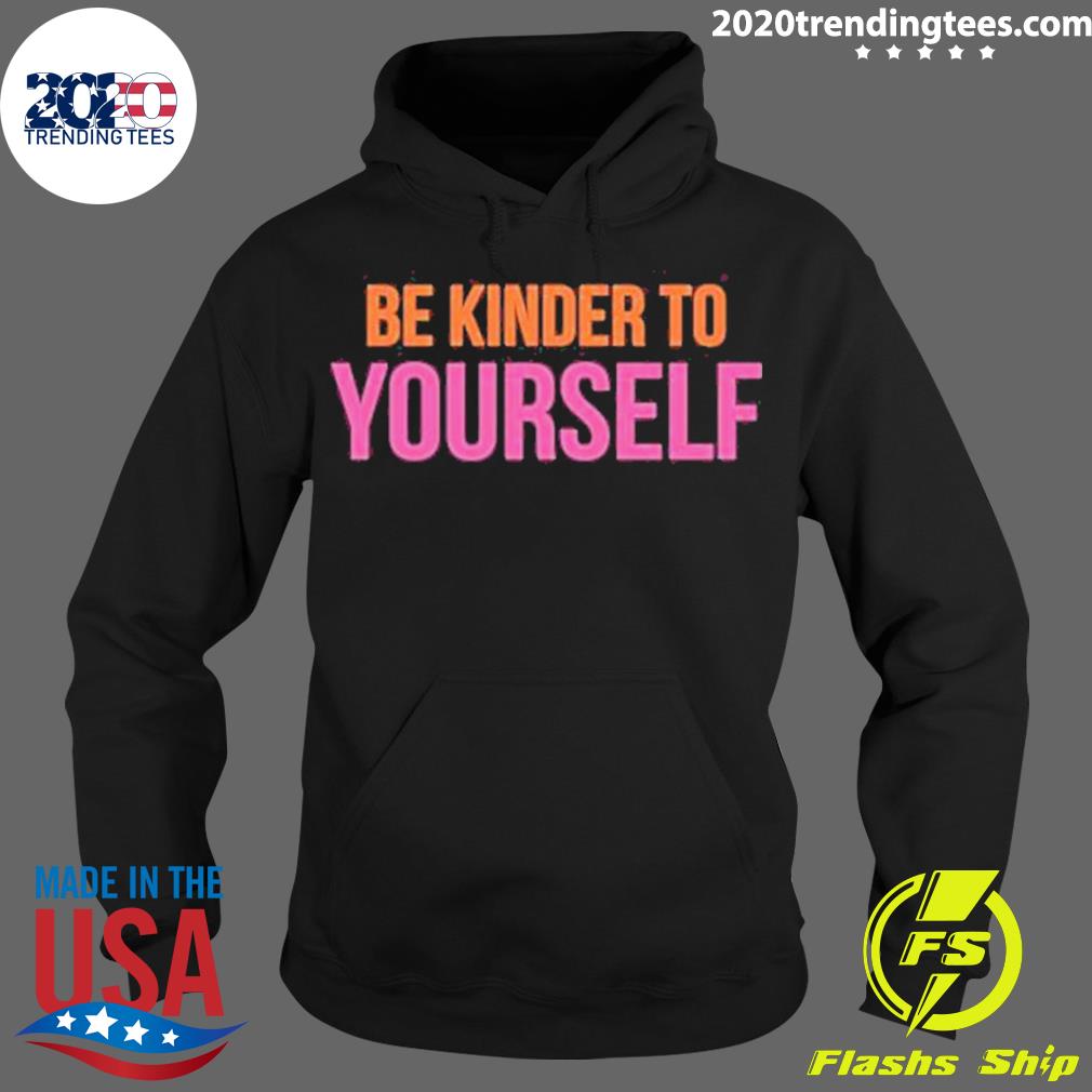 Official be Kinder Yourself - Adult & Kids T-Shirts, Sweatshirts & Hoodies apparel design preview 2