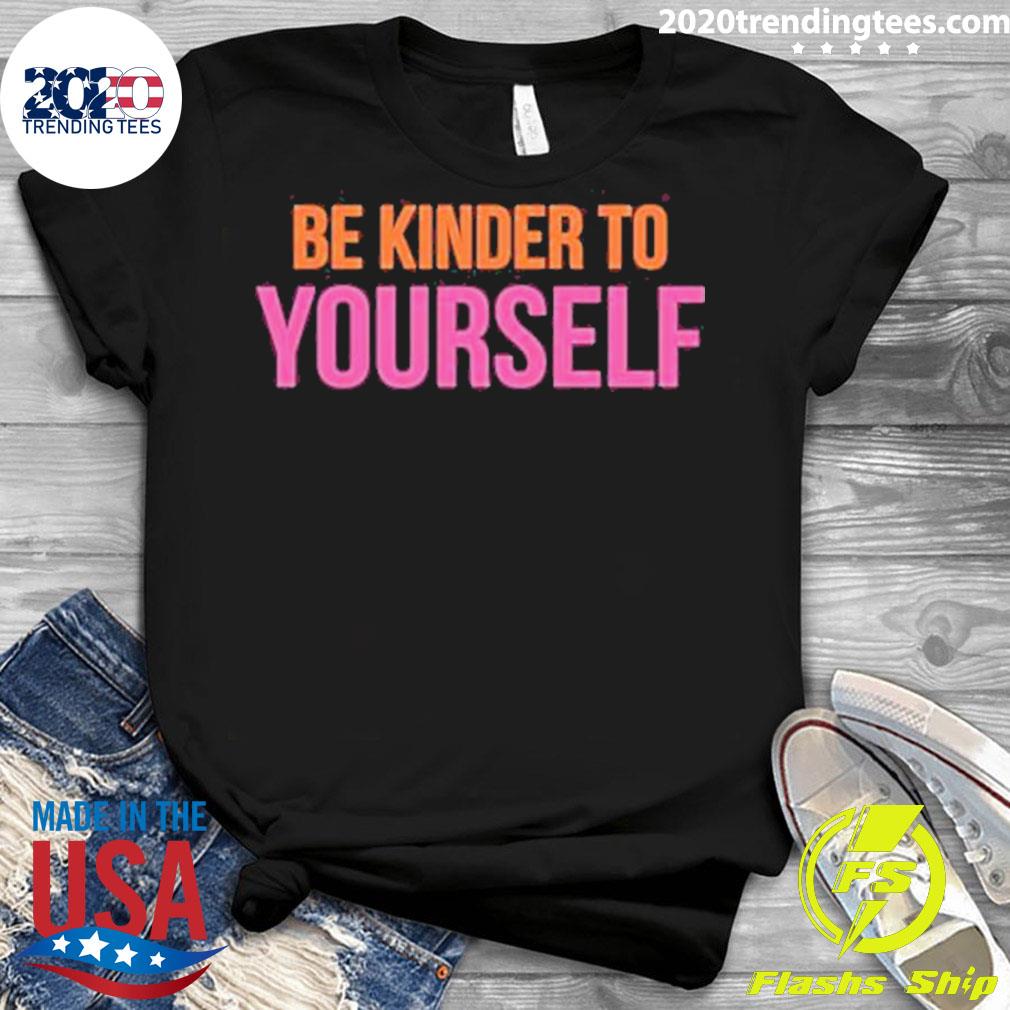Official be Kinder Yourself - Adult & Kids T-Shirts, Sweatshirts & Hoodies apparel design preview 3