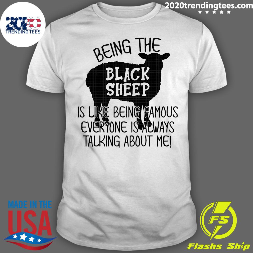 Official Being The Black Sheep Is Like Famous - Adult & Kids T-Shirts, Sweatshirts & Hoodies apparel design preview 1
