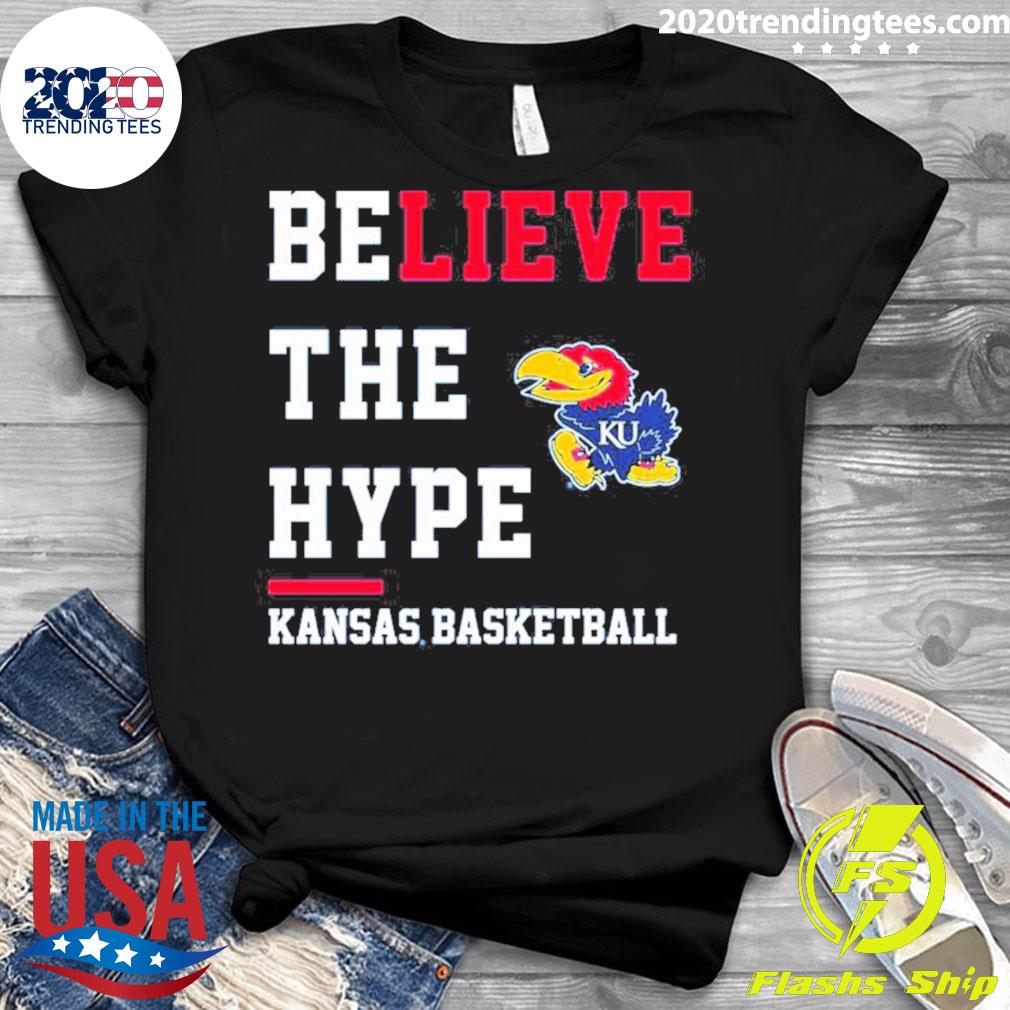 Official believe The Hype Kansas Jayhawks Basketball - Adult & Kids T-Shirts, Sweatshirts & Hoodies apparel design preview 3