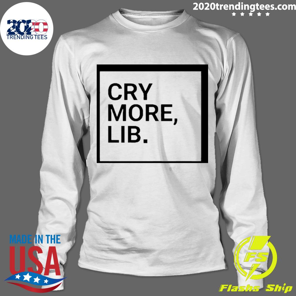 Official benny Johnson Cry More Lib - Adult & Kids T-Shirts, Sweatshirts & Hoodies apparel design preview 4