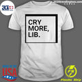 Official benny Johnson Cry More Lib - Adult & Kids T-Shirts, Sweatshirts & Hoodies apparel design preview 1