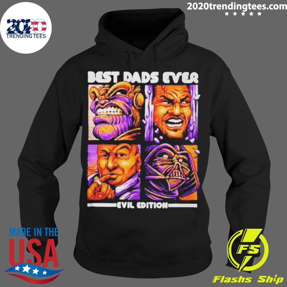 Official best Dads Ever Evil Edition - Adult & Kids T-Shirts, Sweatshirts & Hoodies apparel design preview 2