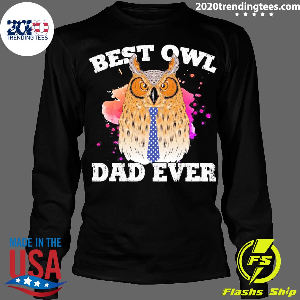 Official best Owl Dad Ever - Adult & Kids T-Shirts, Sweatshirts & Hoodies apparel design preview 4