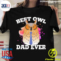 Official best Owl Dad Ever - Adult & Kids T-Shirts, Sweatshirts & Hoodies apparel design preview 1