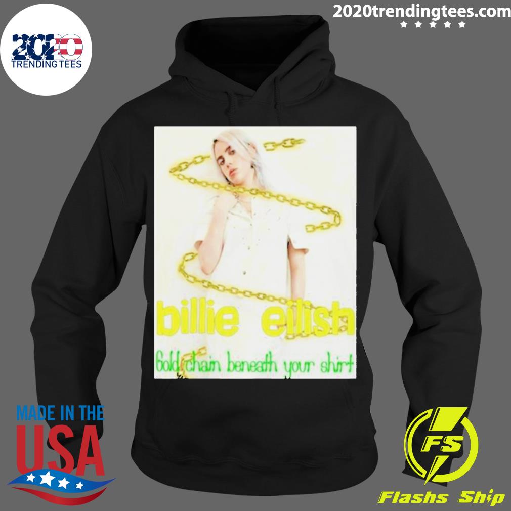 Official billie Eilish Gold Chain Beneath Your - Adult & Kids T-Shirts, Sweatshirts & Hoodies apparel design preview 2