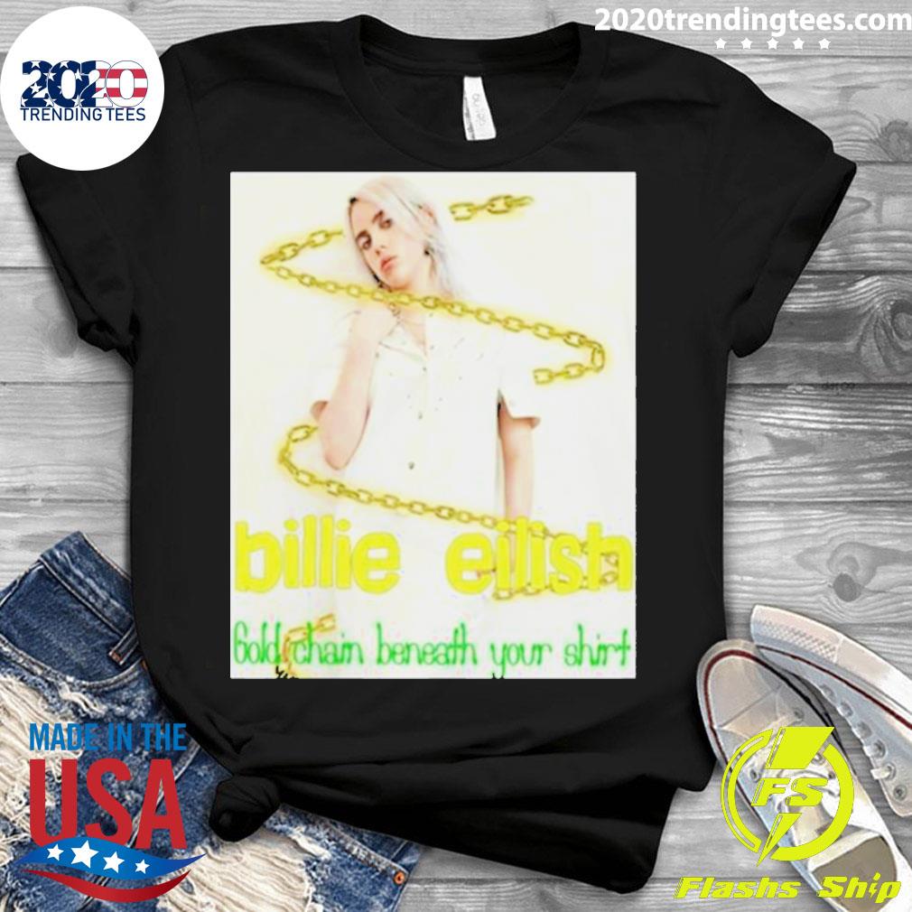 Official billie Eilish Gold Chain Beneath Your - Adult & Kids T-Shirts, Sweatshirts & Hoodies apparel design preview 3