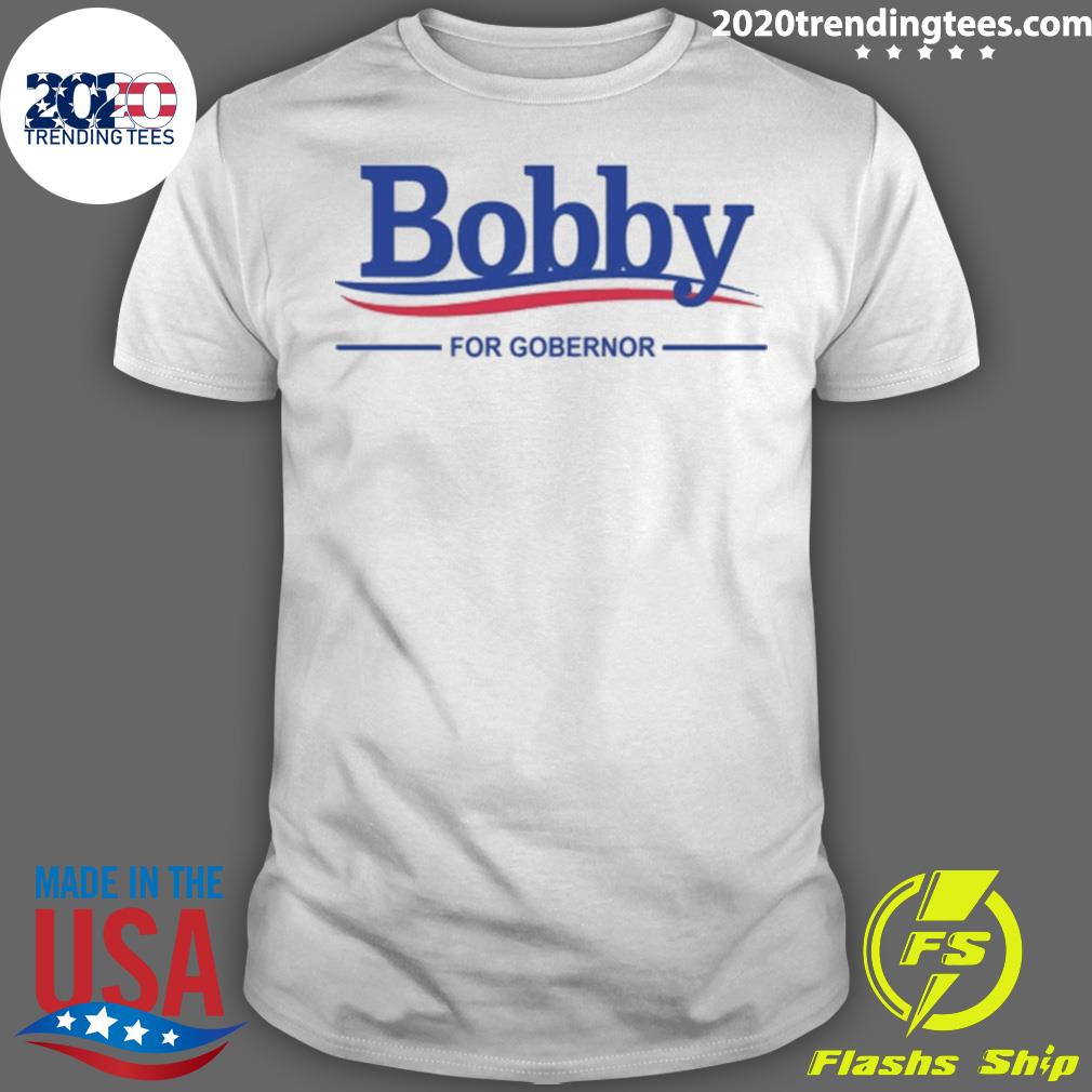 Official bobby For Governor - Adult & Kids T-Shirts, Sweatshirts & Hoodies apparel design preview 1