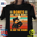 Official bones Are Their Money So The Worms - Adult & Kids T-Shirts, Sweatshirts & Hoodies apparel design preview 1