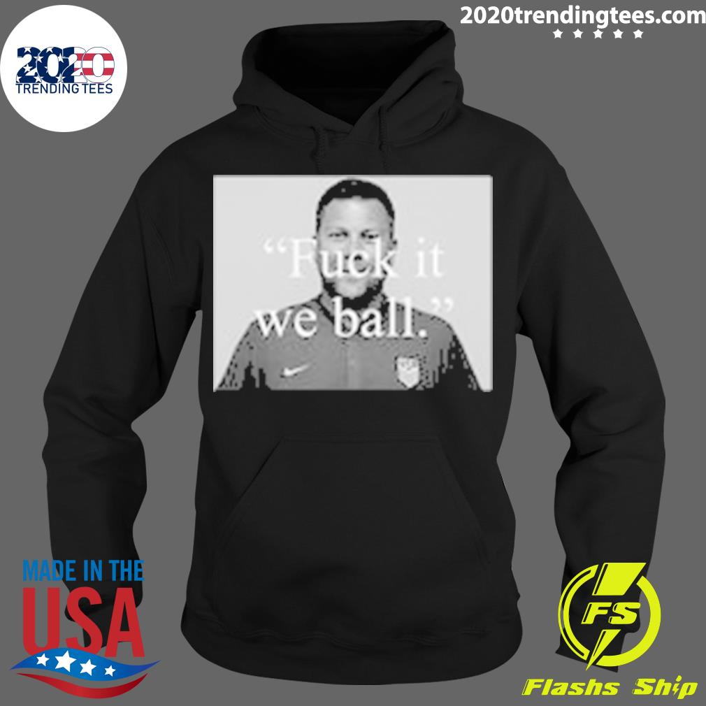 Official brian Joseph Callaghan Fuck It We Ball - Adult & Kids T-Shirts, Sweatshirts & Hoodies apparel design preview 2