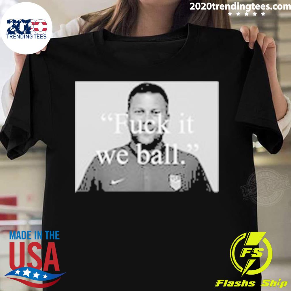 Official brian Joseph Callaghan Fuck It We Ball - Adult & Kids T-Shirts, Sweatshirts & Hoodies apparel design preview 1