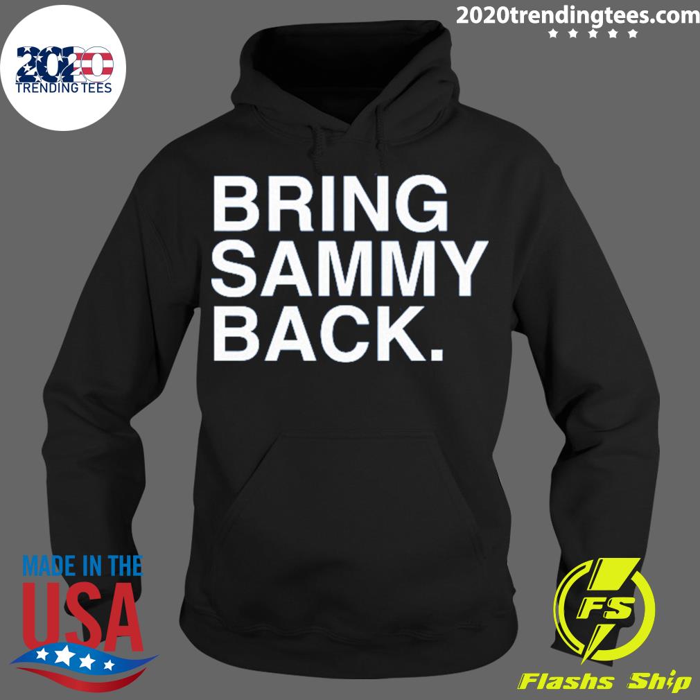 Official bring Sammy Back - Adult & Kids T-Shirts, Sweatshirts & Hoodies apparel design preview 2