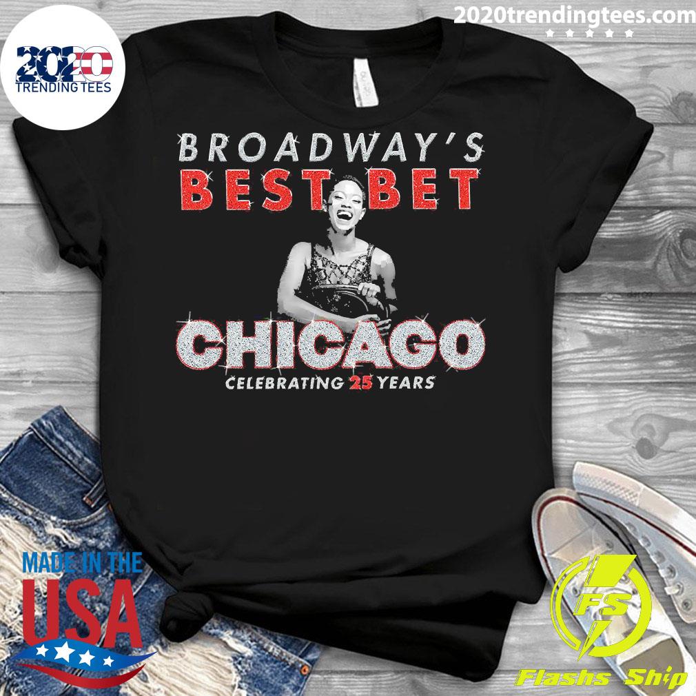 Official broadway's Best Bet Chicago Celebrating 25 - Adult & Kids T-Shirts, Sweatshirts & Hoodies apparel design preview 3