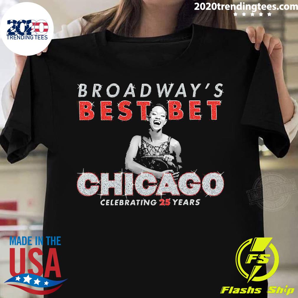 Official broadway's Best Bet Chicago Celebrating 25 - Adult & Kids T-Shirts, Sweatshirts & Hoodies apparel design preview 1