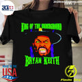 Official bryan Keith King Of The Underground - Adult & Kids T-Shirts, Sweatshirts & Hoodies apparel design preview 1