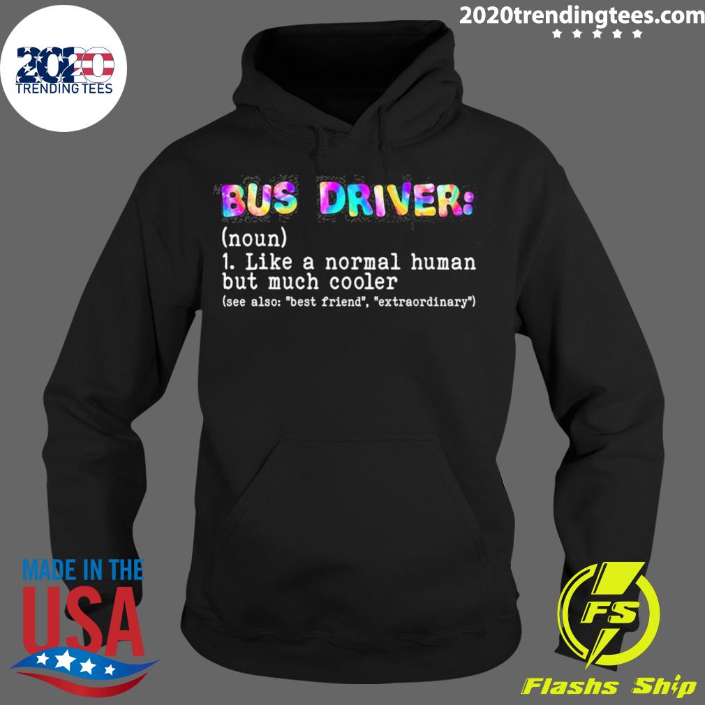 Official bus Driver Like A Normal Human But Much - Adult & Kids T-Shirts, Sweatshirts & Hoodies apparel design preview 2
