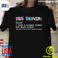 Official bus Driver Like A Normal Human But Much - Adult & Kids T-Shirts, Sweatshirts & Hoodies apparel design preview 1