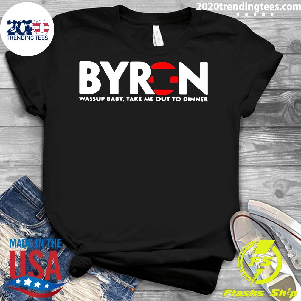 Official Byren Wassup Baby Take Me Out To Dinner - Adult & Kids T-Shirts, Sweatshirts & Hoodies apparel design preview 3