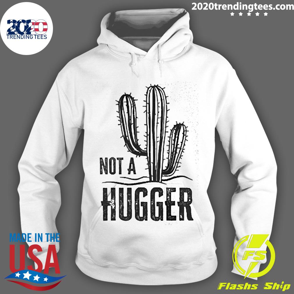 Official cactus Not A Hugger - Adult & Kids T-Shirts, Sweatshirts & Hoodies apparel design preview 2