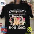 Official cairn Terrier Dogs Any Woman Can Be A Mother - Adult & Kids T-Shirts, Sweatshirts & Hoodies apparel design preview 1