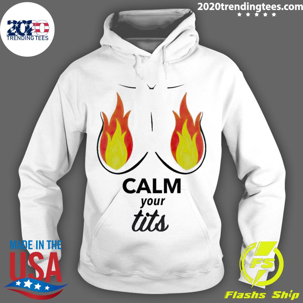 Official calm Your Fiery Tits - Adult & Kids T-Shirts, Sweatshirts & Hoodies apparel design preview 2