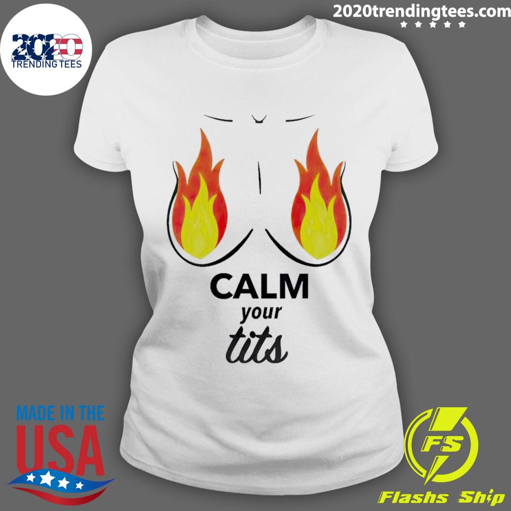 Official calm Your Fiery Tits - Adult & Kids T-Shirts, Sweatshirts & Hoodies apparel design preview 3