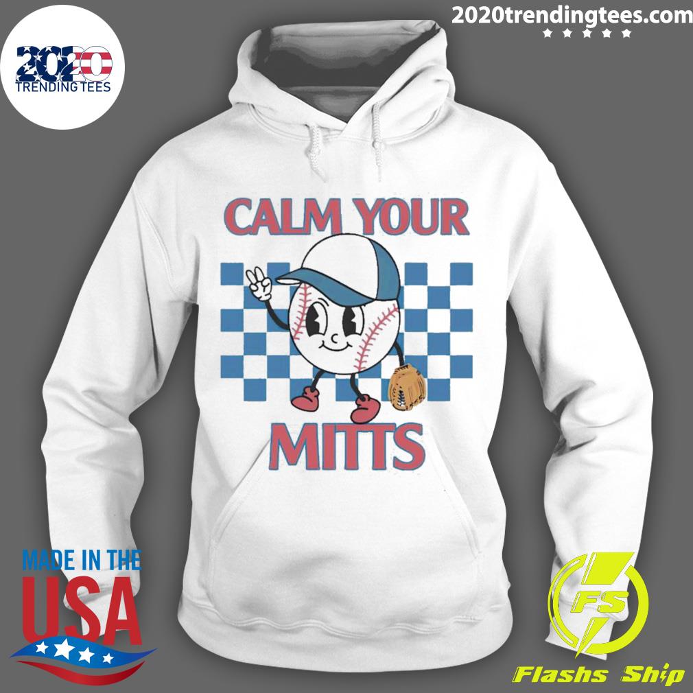 Official calm Your Mitts Baseball - Adult & Kids T-Shirts, Sweatshirts & Hoodies apparel design preview 2
