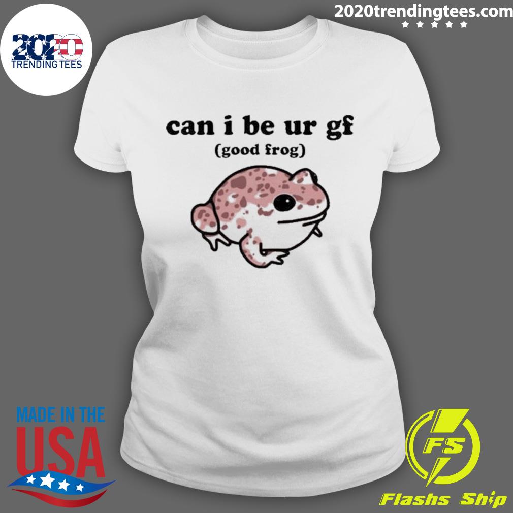 Official can I Be Ur Gf Good Frog - Adult & Kids T-Shirts, Sweatshirts & Hoodies apparel design preview 3