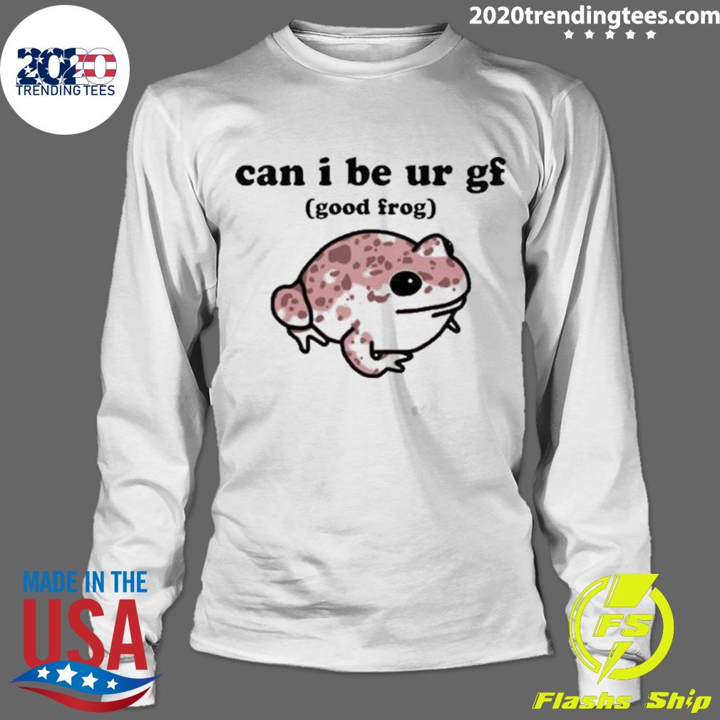 Official can I Be Ur Gf Good Frog - Adult & Kids T-Shirts, Sweatshirts & Hoodies apparel design preview 4