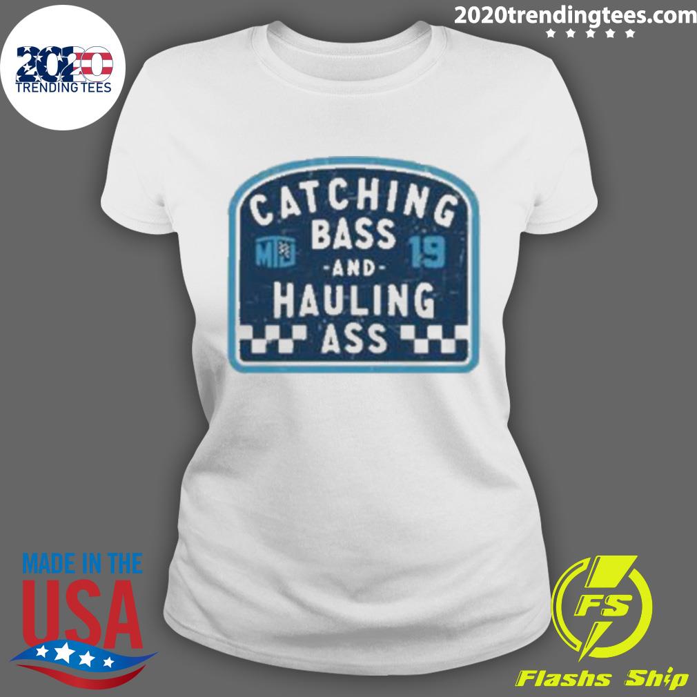 Official catching Bass And Hauling Ass - Adult & Kids T-Shirts, Sweatshirts & Hoodies apparel design preview 3