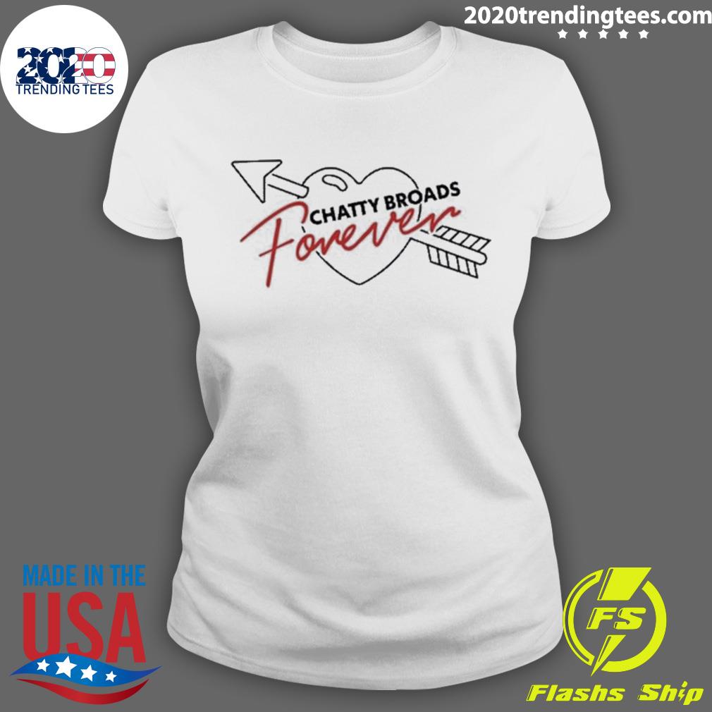 Official chatty Broads Forever - Adult & Kids T-Shirts, Sweatshirts & Hoodies apparel design preview 3