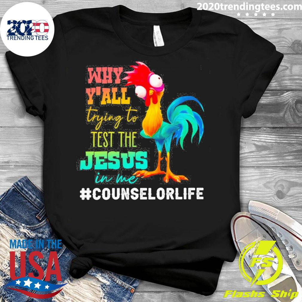 Official chicken Why Y'all Trying To Test The Jesus - Adult & Kids T-Shirts, Sweatshirts & Hoodies apparel design preview 3