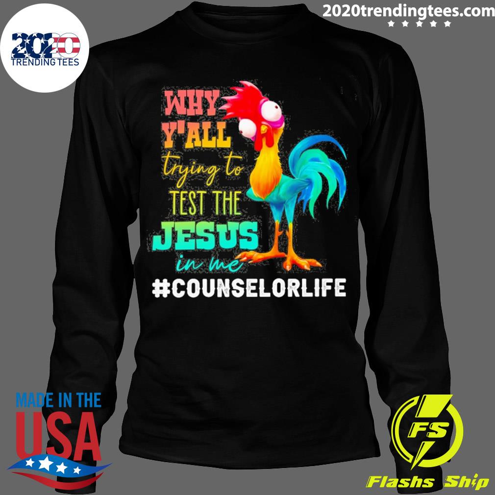 Official chicken Why Y'all Trying To Test The Jesus - Adult & Kids T-Shirts, Sweatshirts & Hoodies apparel design preview 4