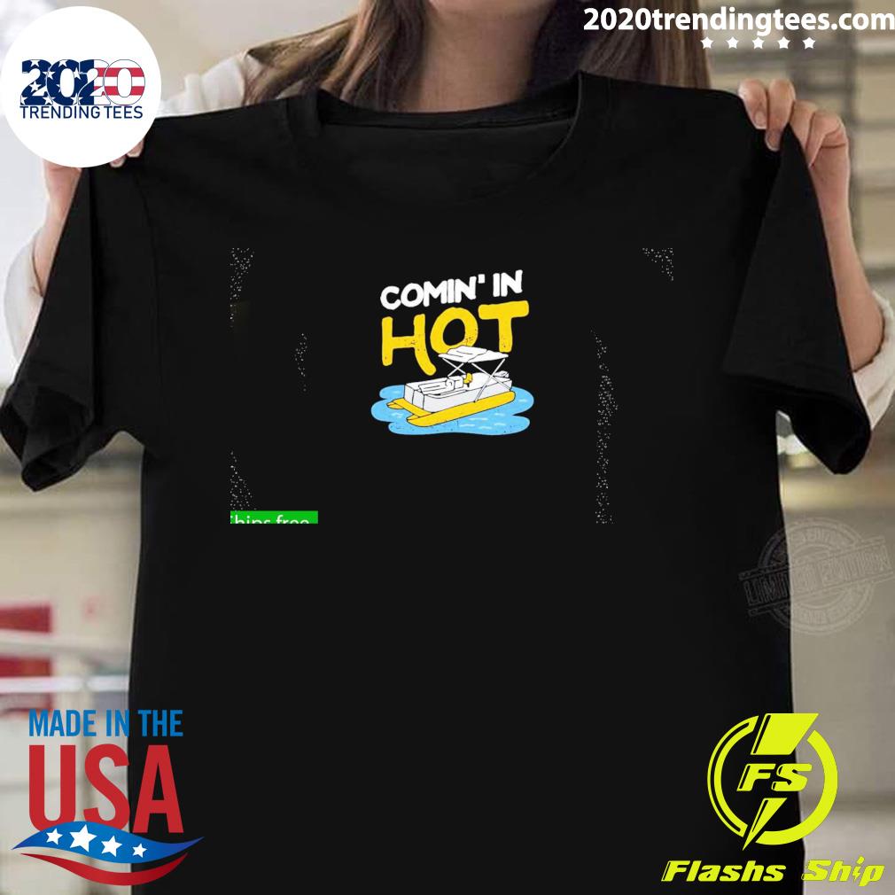 Official comin' In Hot - Adult & Kids T-Shirts, Sweatshirts & Hoodies apparel design preview 1
